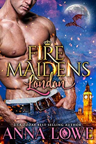 Fire Maidens: London by Anna Lowe