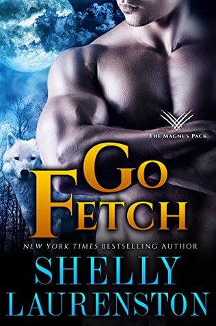 Cover for Go Fetch by Shelly Laurenston