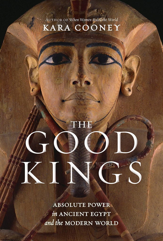 Cover for The Good Kings by Kara Cooney