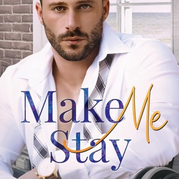 Cover for Make Me Stay by Annabeth Albert