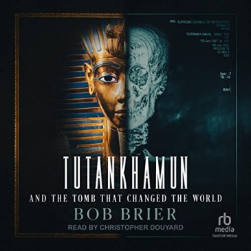 Cover for Tutankhamun and the Tomb that Changed the World by Bob Brier
